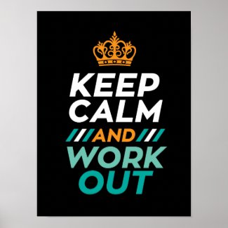 Keep Calm Work Out Quotes Motivational Poster