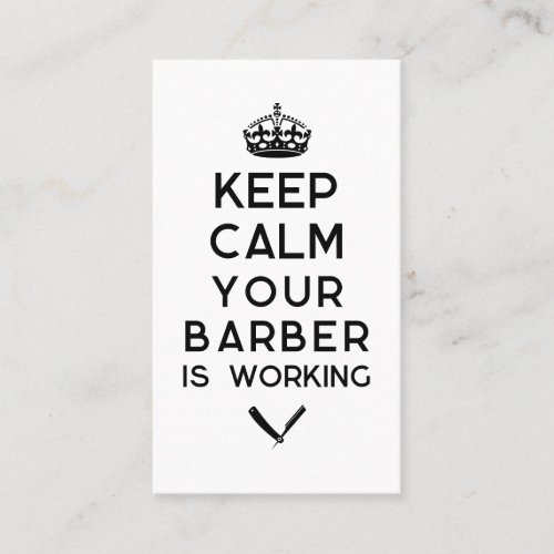 Keep calm your barber is working  business card