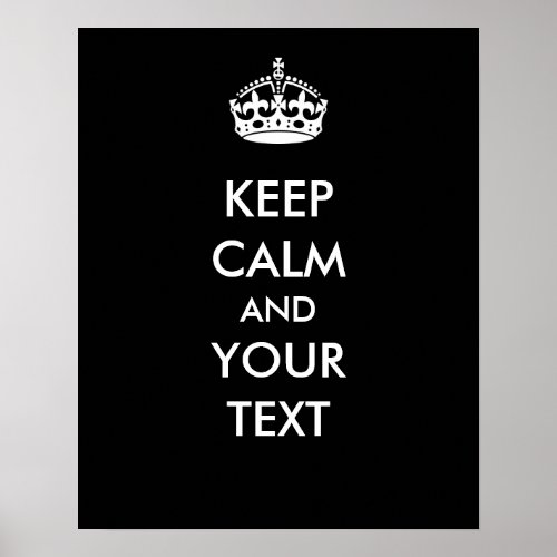 Keep Calm Your Text Black Make Your Own Poster