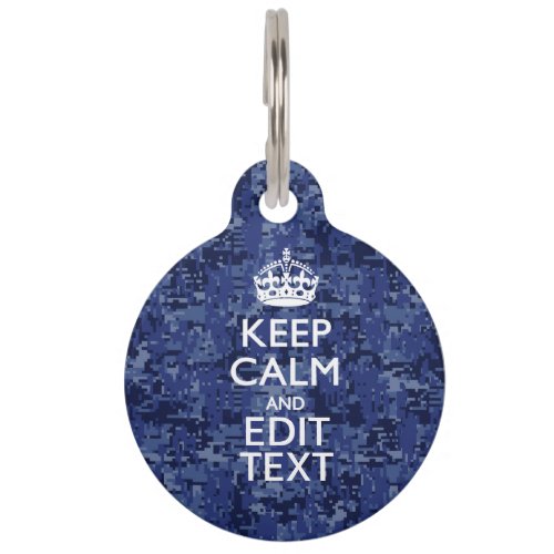 Keep Calm Your Text on Blue Digital Camouflage Pet Tag