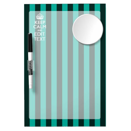 Keep Calm Your Text on Turquoise Stripes Decor Dry Erase Board With Mirror