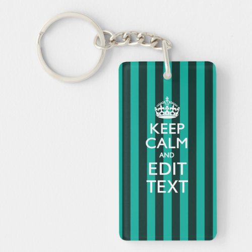 Keep Calm Your Text on Turquoise Stripes Decor Keychain