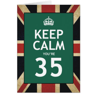 Keep Calm You're 35