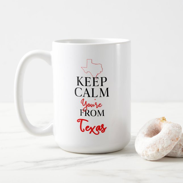 Keep Calm You're from Texas Coffee Mug (With Donut)