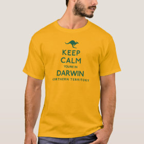 Keep Calm You're in Darwin Northern Territory T-Shirt