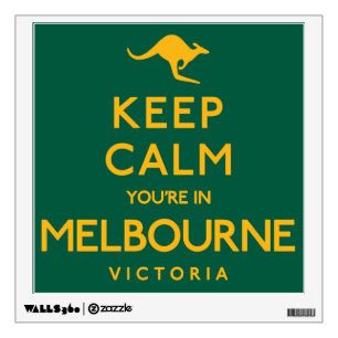 Keep Calm You're in Melbourne! Wall Sticker