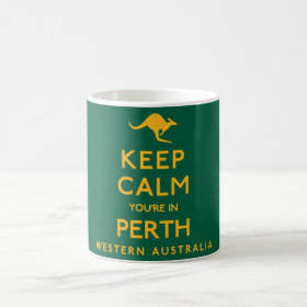 Keep Calm You're in Perth! Coffee Mug
