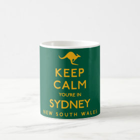 Keep Calm You're in Sydney! Coffee Mug