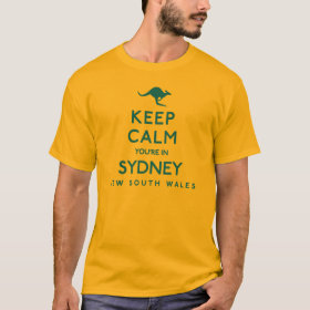 Keep Calm You're in Sydney NSW T-Shirt