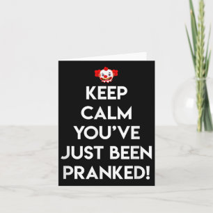 Keep Calm Youve Just Been Pranked April Fool, Witz Card