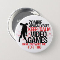 Keep Calm Zombie Apocalypse Funny Gamers Button