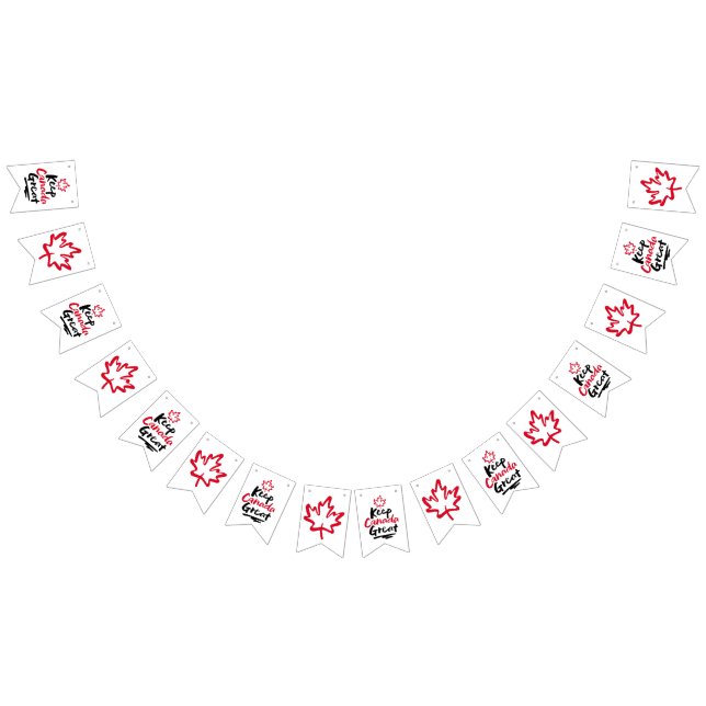 Keep CANADA Great!  Canadian Maple Leaf Make Again Bunting Flags (All)