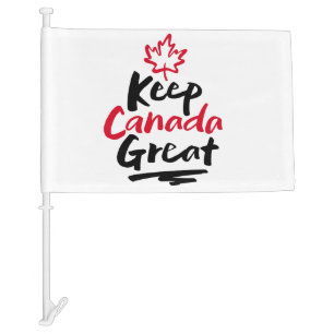 Keep CANADA Great!  Canadian Maple Leaf Make Again Car Flag