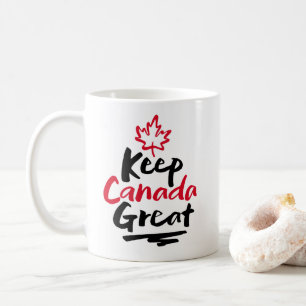 Keep CANADA Great! Canadian Maple Leaf Make Again Coffee Mug