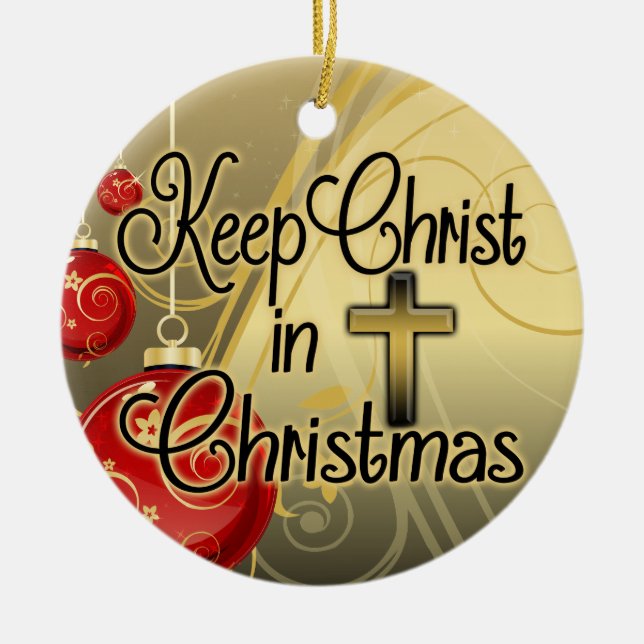 Keep Christ in Christmas 2-Sided Christian Cross Ceramic Ornament (Front)