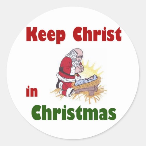 Keep Christ in Christmas Classic Round Sticker