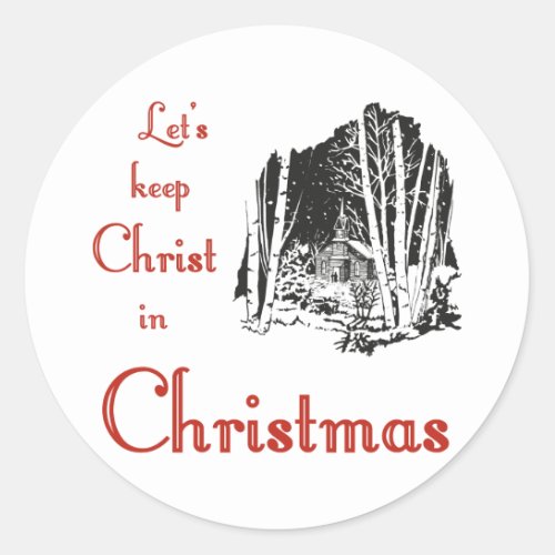 Keep Christ in Christmas Classic Round Sticker