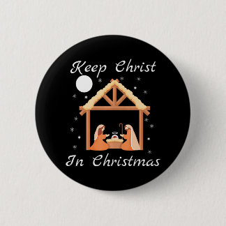 Keep Christ In Christmas Funny Jesus Christian Button