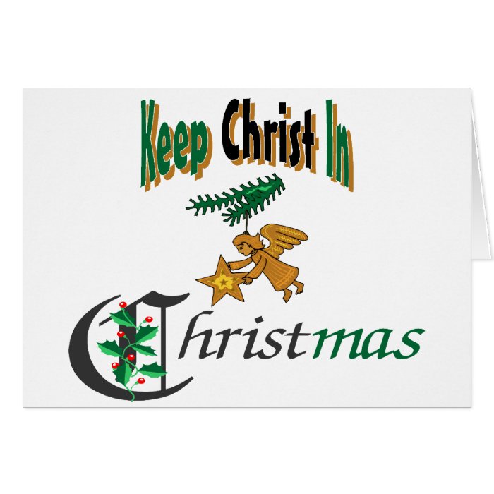 Keep Christ In Christmas Greeting Card