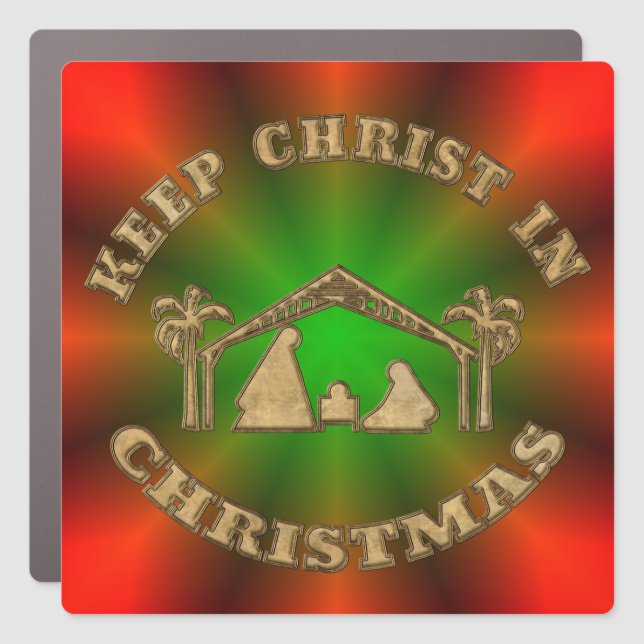 Keep Christ In Christmas Magnetic Car Magnet (Front)