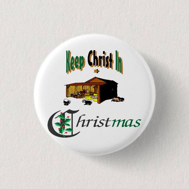 Keep Christ In Christmas Pinback Button (Front)