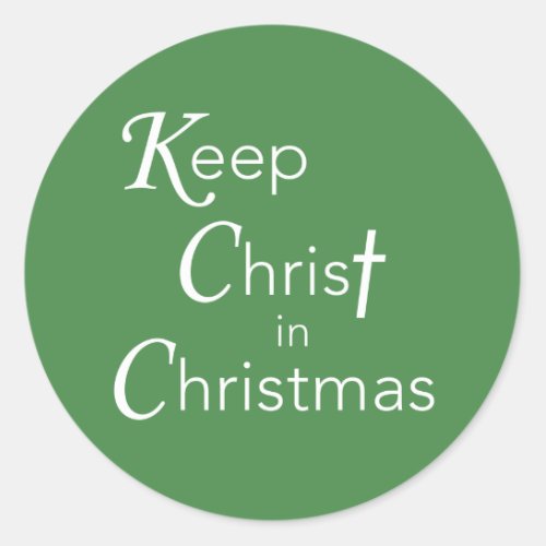 Keep Christ in Christmas Sticker Round Classic Round Sticker