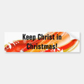 keep christ in christmas bumper sticker