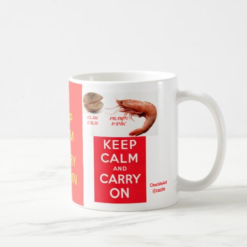 KEEP CLAM and CURRY PRAWN Keep Calm and Carry On Coffee Mug