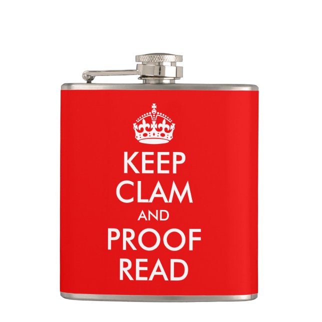 Keep Clam and Proof Read Hip Flask (Front)