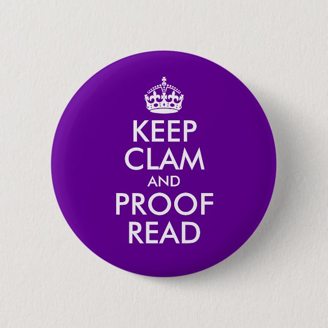 Keep Clam and Proof Read Pinback Button (Front)