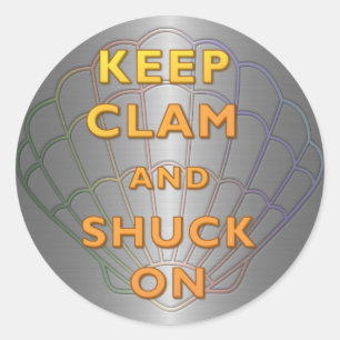 Keep Clam and Shuck On Classic Round Sticker