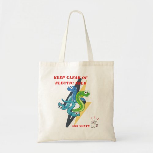 Keep Clear Of Electric Eels Tote Bag