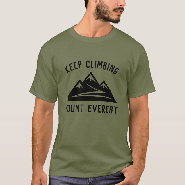 Keep Climbing Mount Everest mountain logo green T-Shirt (Front)
