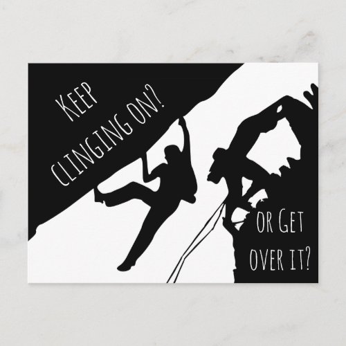 Keep Clinging On Or Get Over It Rock Climbing Postcard