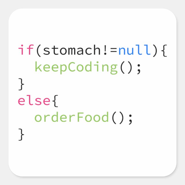 Keep Coding or Order Food Square Sticker (Front)