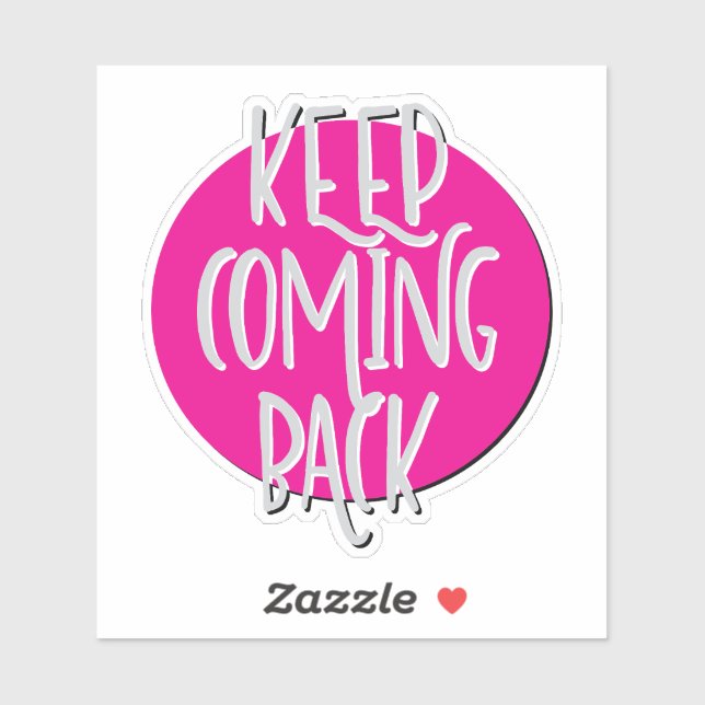 Keep Coming Back 12 Step Slogan Sticker (Sheet)