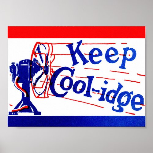 Keep Coolidge Calvin Coolidge Poster