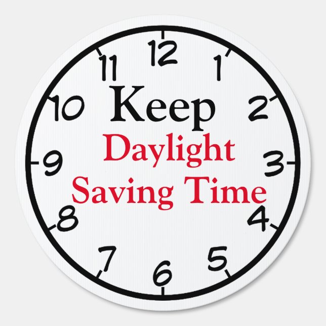 Keep Daylight Saving Time Sign (Front)