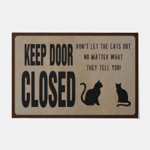 Keep Door Close Cat Doormat, Funny Cat Mat | Zazzle