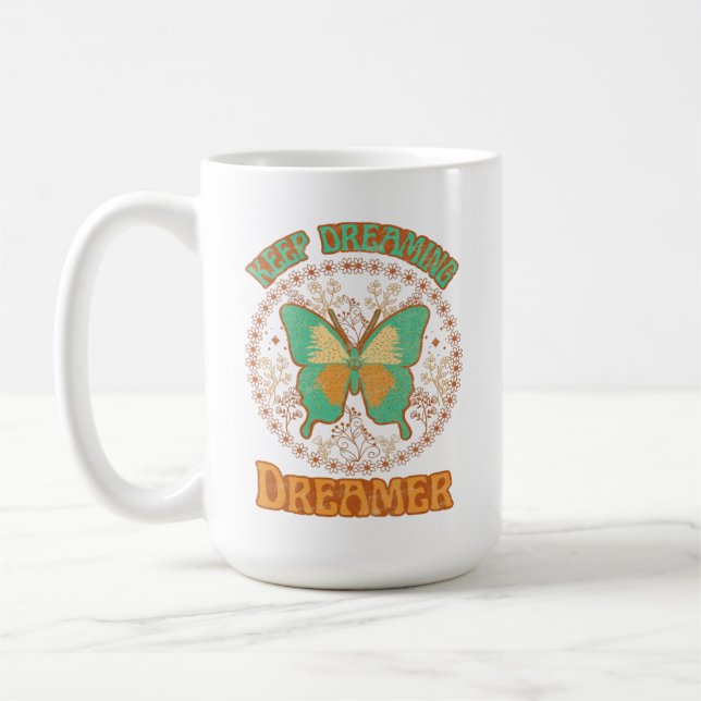 Keep Dreaming Dreamer Coffee Mug (Left)
