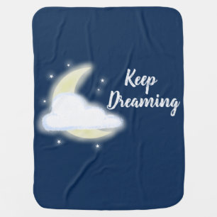 Keep Dreaming Moon Stars Cloud Inspirational Baby Blanket