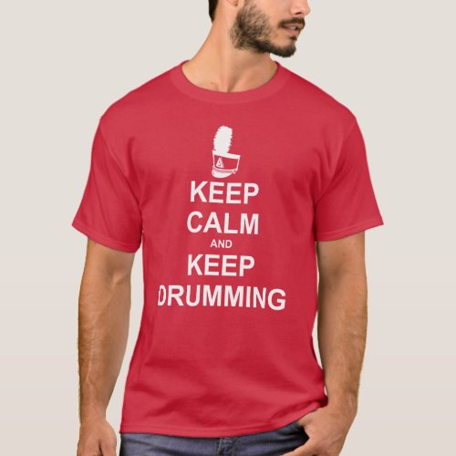 Keep Drumming  Marching Band Keep Calm T_Shirt