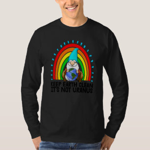 Keep Earth Clean Its Not Uranus Women Environment T-Shirt