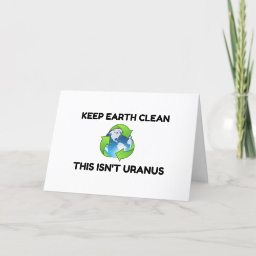 Keep Earth Clean Not Uranus Holiday Card