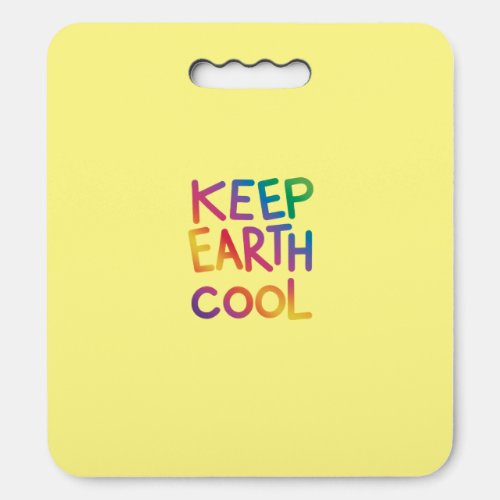 Keep Earth Cool  Seat Cushion