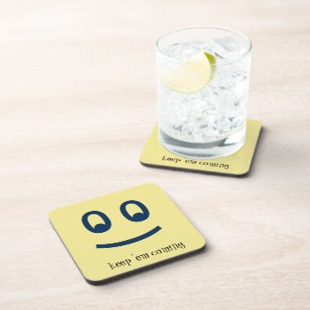 Keep 'em Coming Fun Coasters by HappyGabby at Zazzle