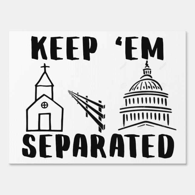 Keep 'Em Separated Sign (Front)