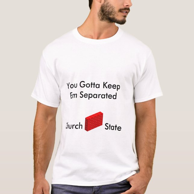 Keep Em Separated T-Shirt (Front)