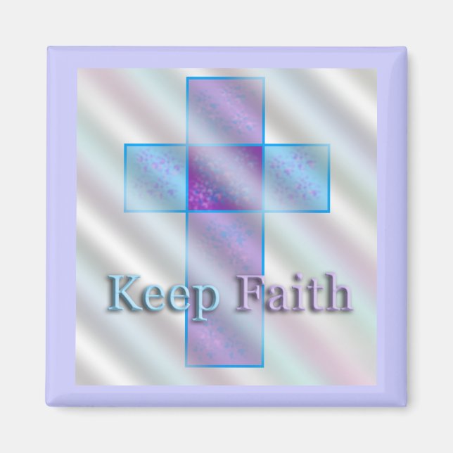Keep Faith Magnet (Front)