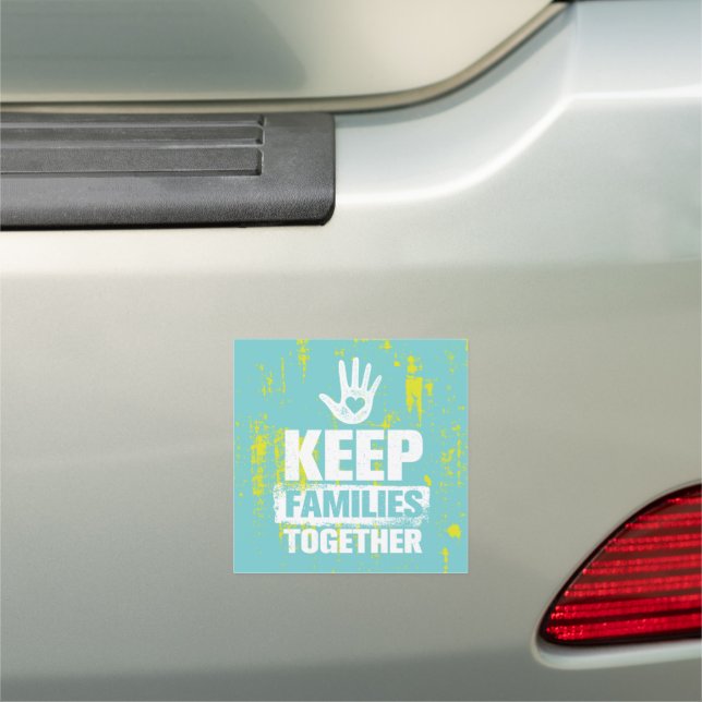 Keep Families Together Car Magnet (In Situ)